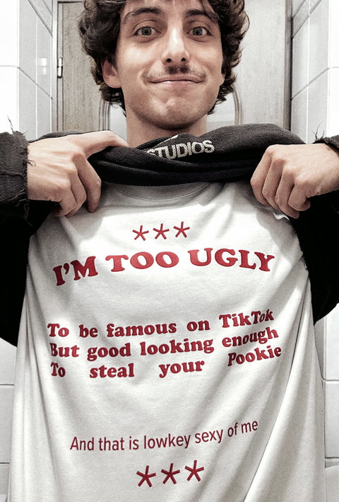 Too Ugly T-shirt [Pre-Order]